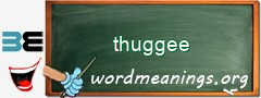 WordMeaning blackboard for thuggee